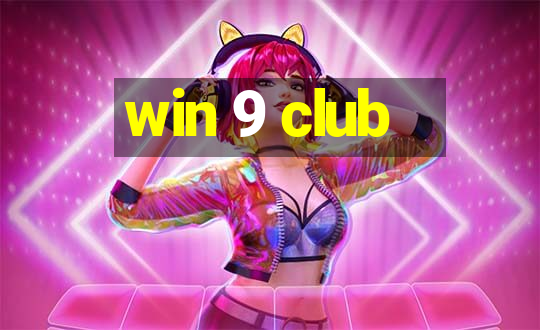 win 9 club