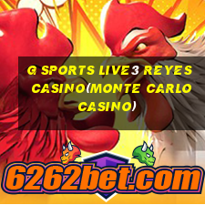 G SPORTS LIVE3 REYES CASINO(MONTE CARLO CASINO)