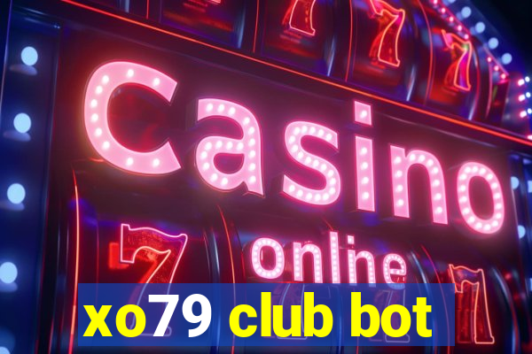 xo79 club bot