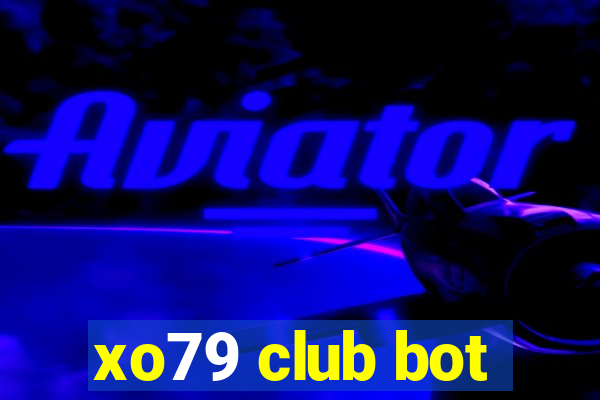 xo79 club bot