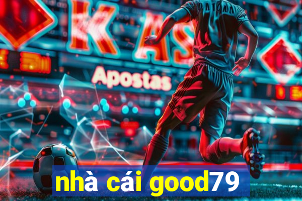 nhà cái good79