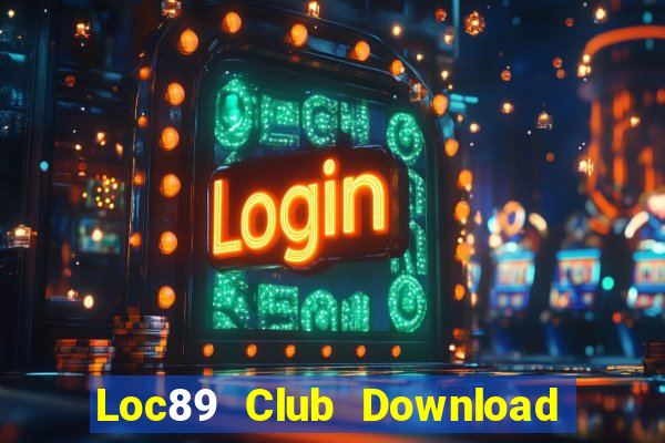 Loc89 Club Download Game Đánh Bài