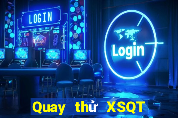 Quay thử XSQT ngày thứ sáu