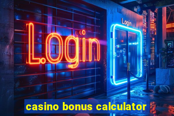 casino bonus calculator