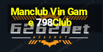 Manclub Vin Game 798Club