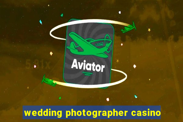 wedding photographer casino