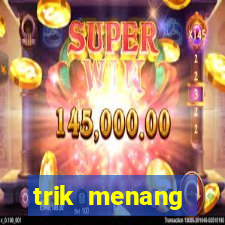 trik menang baccarat online