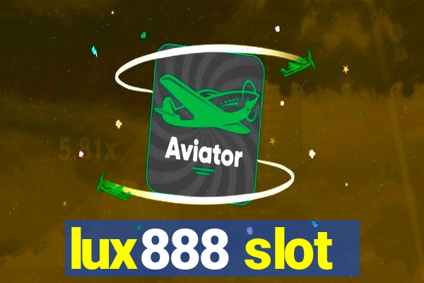 lux888 slot