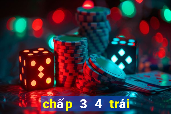 chấp 3 4 trái là sao