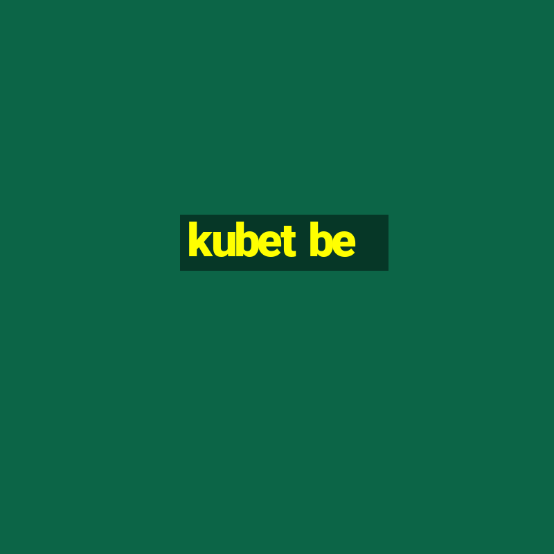 kubet be