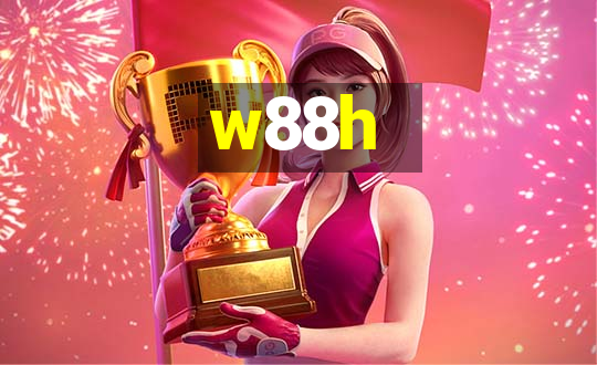 w88h