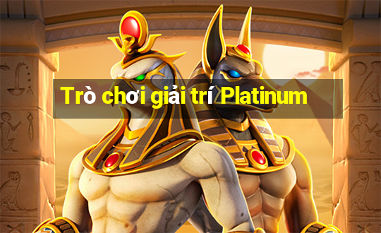 Trò chơi giải trí Platinum