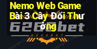 Nemo Web Game Bài 3 Cây Đổi Thưởng