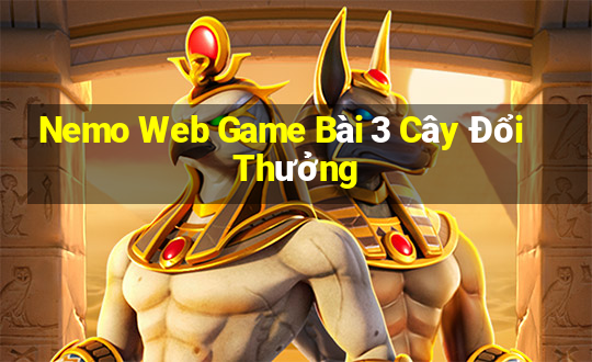 Nemo Web Game Bài 3 Cây Đổi Thưởng