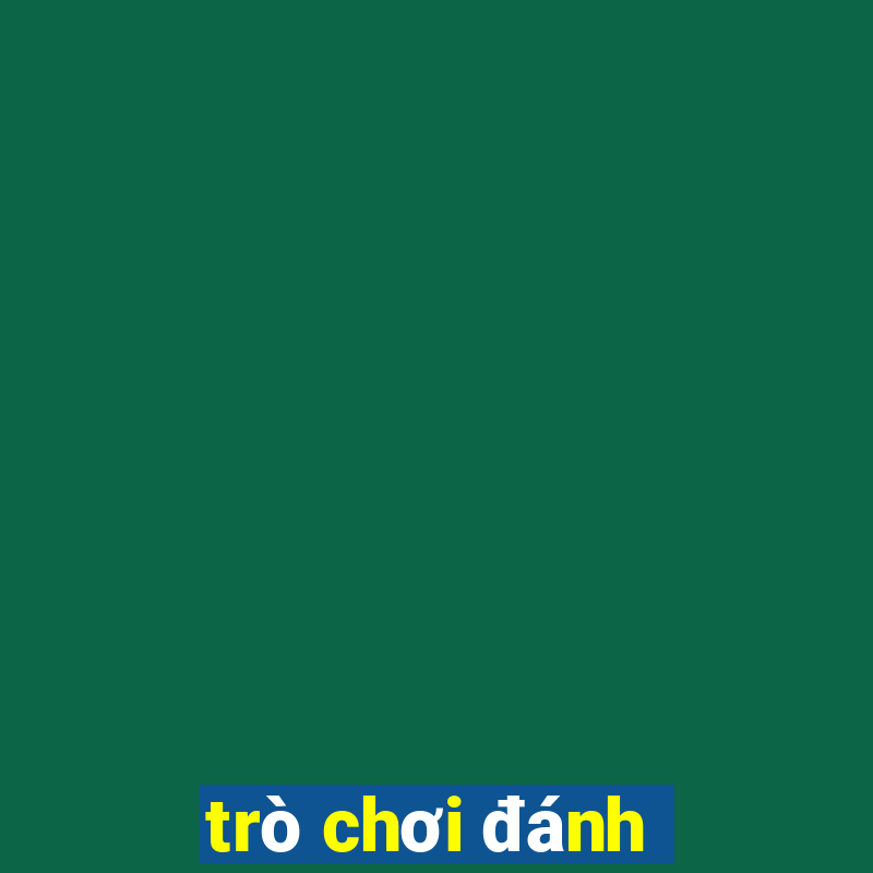 trò chơi đánh