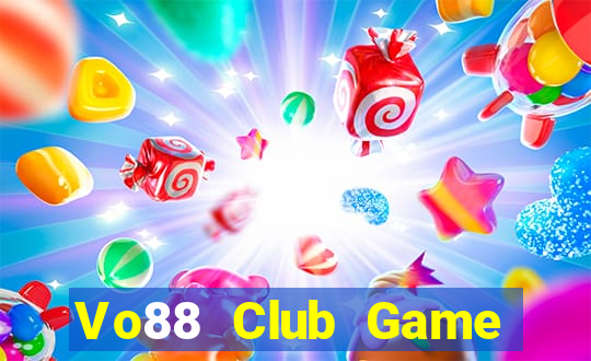 Vo88 Club Game Bài Đổi Thưởng Go88