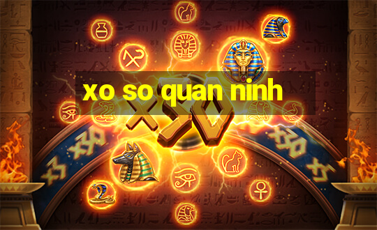 xo so quan ninh