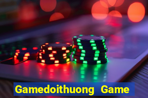 Gamedoithuong Game Bài Đổi Thưởng Uy Tín 2024