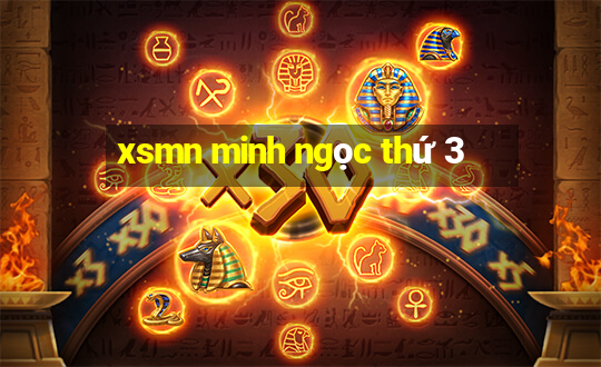 xsmn minh ngoc thu 3