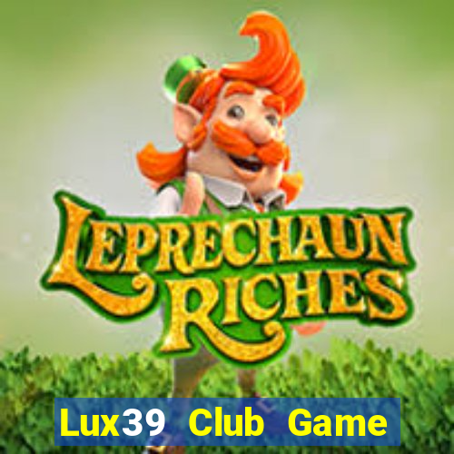 Lux39 Club Game Bài Có Code