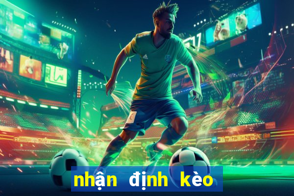 nhận định kèo đêm nay