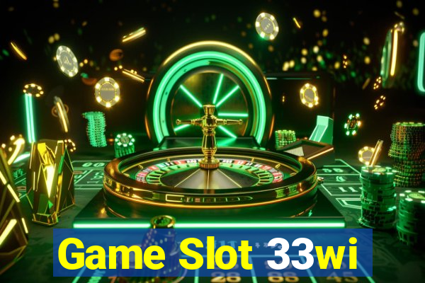 Game Slot 33wi