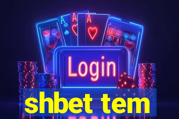 shbet tem