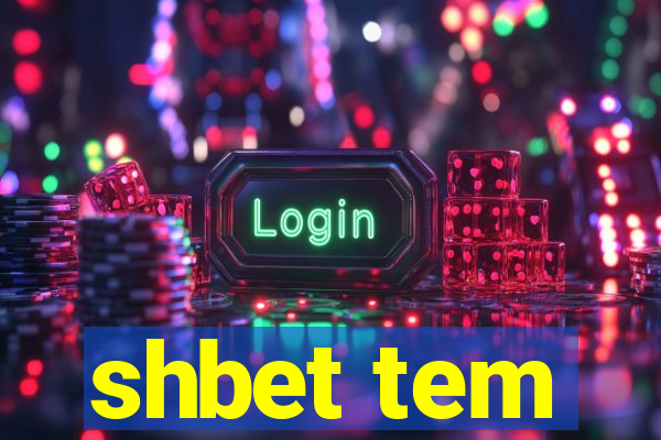 shbet tem