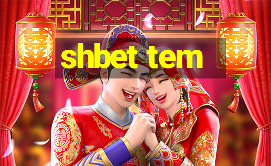 shbet tem