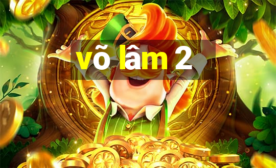 võ lâm 2