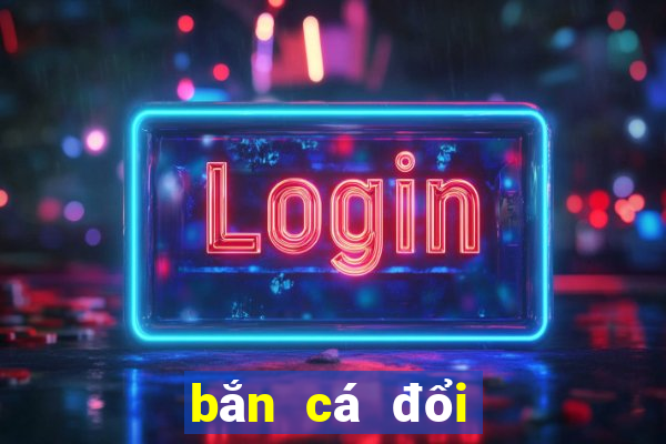 bắn cá đổi thưởng 5sao