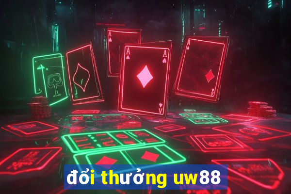 đổi thưởng uw88