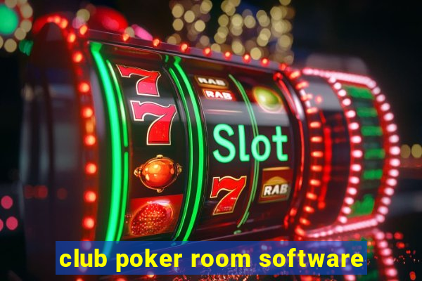 club poker room software