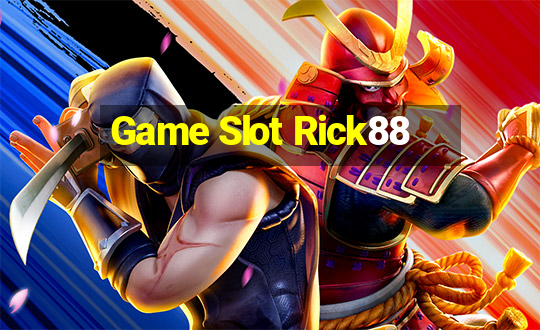 Game Slot Rick88