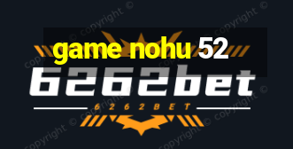 game nohu 52