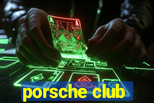 porsche club