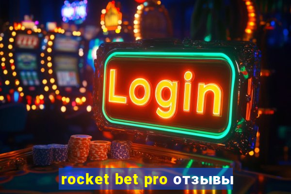 rocket bet pro отзывы