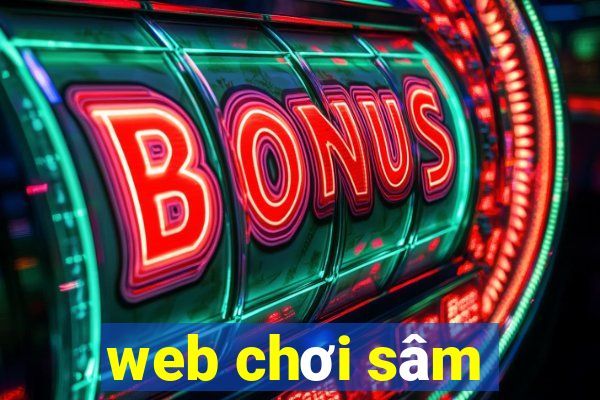 web chơi sâm