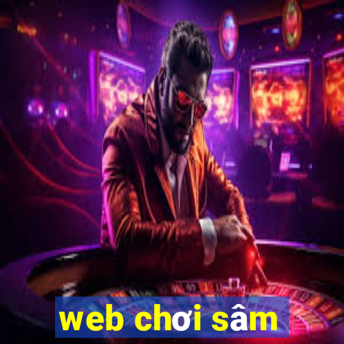 web chơi sâm