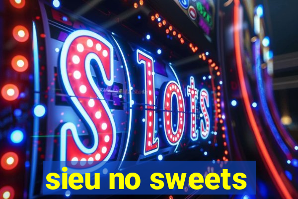 sieu no sweets