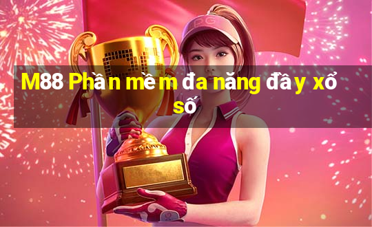 M88 Phần mềm đa năng đầy xổ số