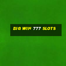 big win 777 slots