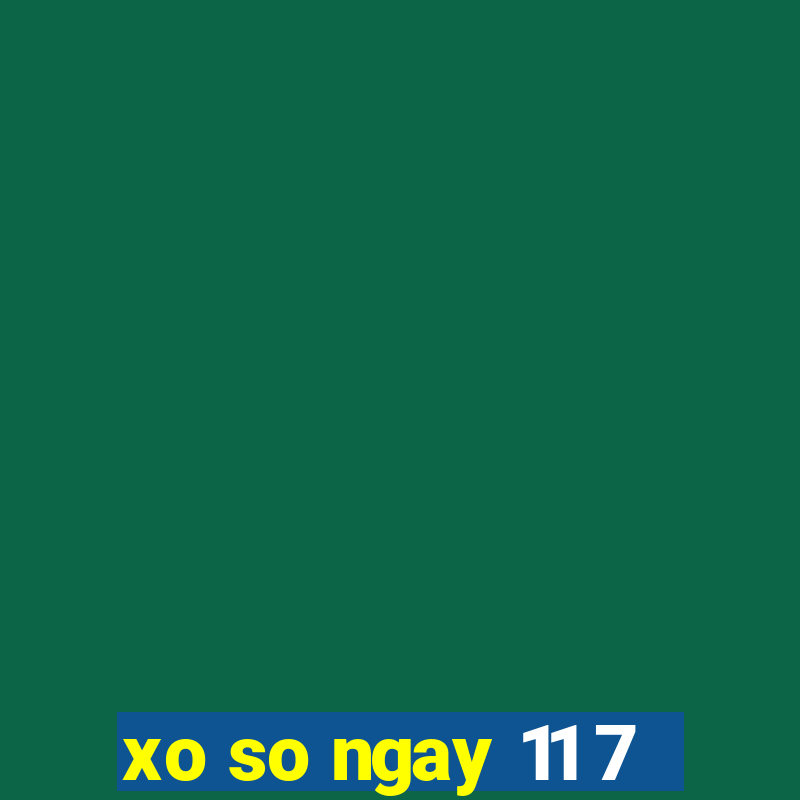 xo so ngay 11 7