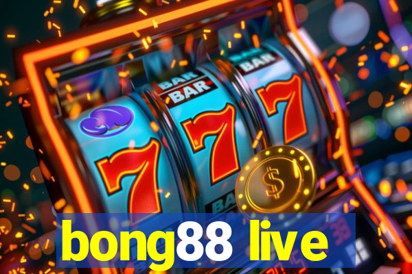 bong88 live