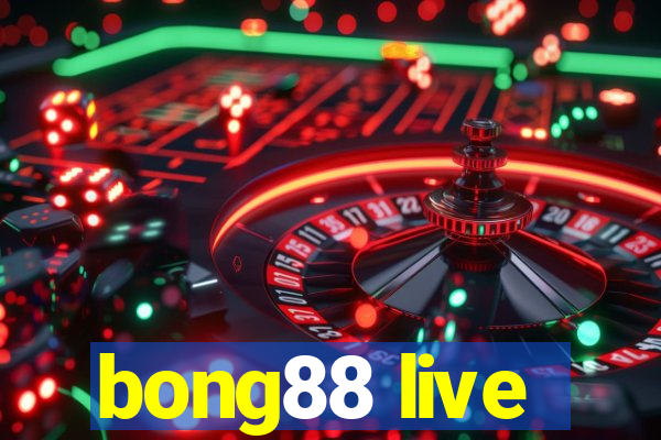 bong88 live