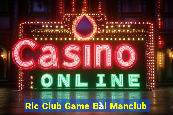 Ric Club Game Bài Manclub