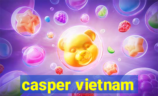 casper vietnam