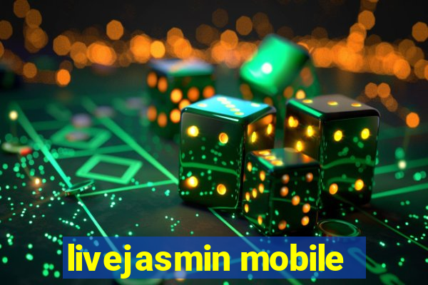 livejasmin mobile