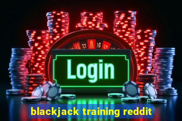 blackjack training reddit