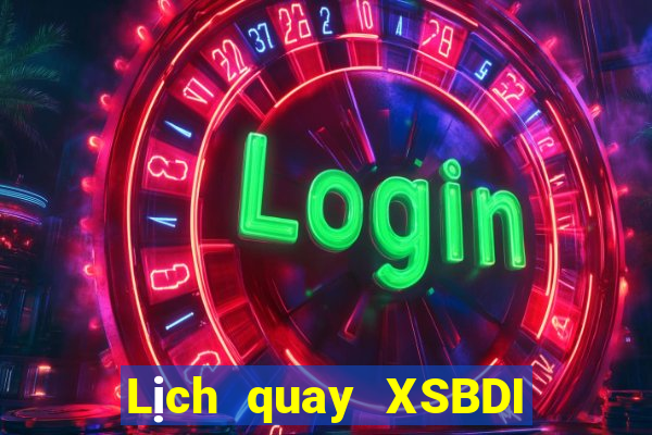 Lịch quay XSBDI ngày thứ sáu